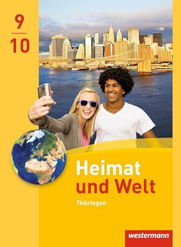 Heimat und Welt - Ausgabe 2011 für Thüringen: Schulbuch 9/10