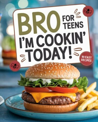 Bro, I’m Cookin’ Today!: 90 easy recipes you’ll actually make