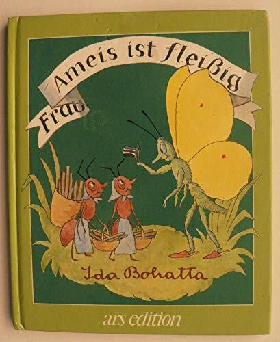 Frau Ameis ist fleissig (Bohatta-Bilderbücher)
