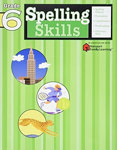 Spelling Skills: Grade 6 (Flash Kids Harcourt Family Learning) Spelling Skills: Grade 6 (Flash Kids Harcourt Family Learning)