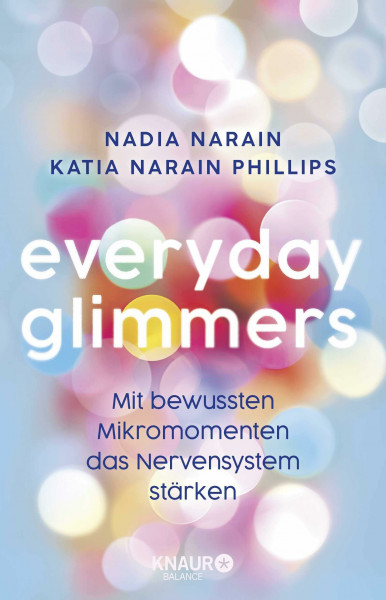 Everyday Glimmers: Mit bewussten Mikromomenten das Nervensystem stärken