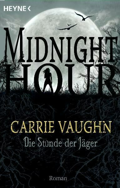 Die Stunde der Jäger: Midnight Hour 3 - Roman