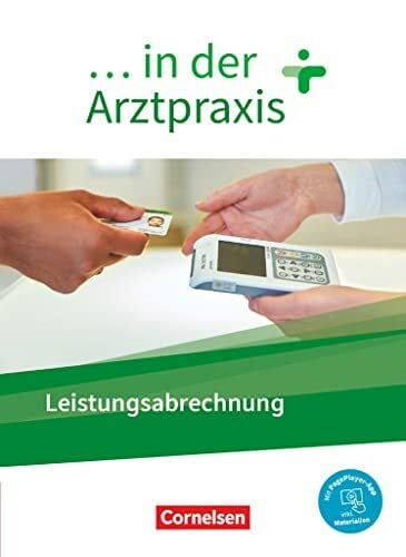 ... in der Arztpraxis - Neue Ausgabe: Leistungsabrechnung in der Arztpraxis - Schulbuch - Mit PagePlayer-App ... in der Arztpraxis - Neue Ausgabe: Leistungsabrechnung in der Arztpraxis - Schulbuch - Mit PagePlayer-App