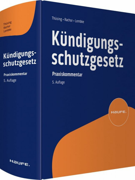 Kündigungsschutzgesetz: Der Praxiskommentar zum KSchG inkl. angrenzender Vorschriften (Haufe Recht Kommentar)