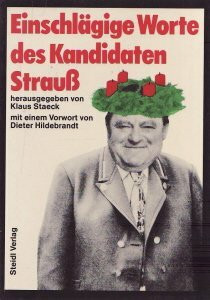 Einschlägige Worte des Kandidaten Strauß