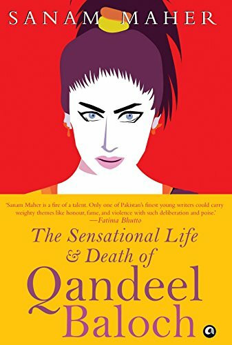 Sensational Life And Death Of Qandeel Baloch