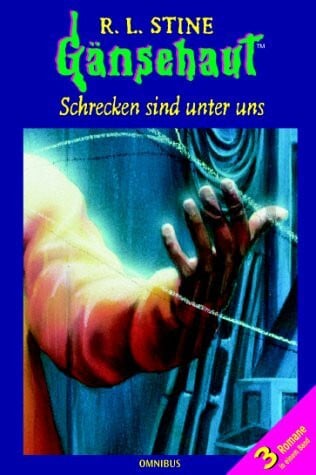 Schrecken sind unter uns: Der Spiegel des Schreckens; Die Nacht im Turm der Schrecken; Der Schrecken, der aus der Tiefe kam. 3 Romane in einem Band