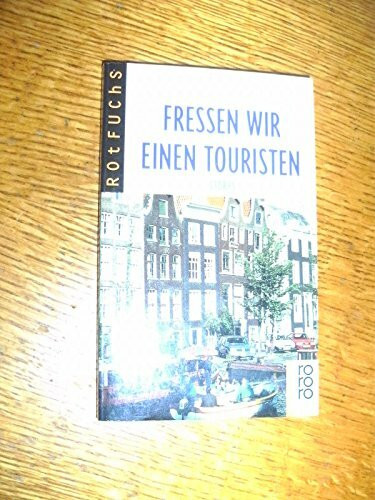 Fressen wir einen Touristen: Storys (rororo rotfuchs)