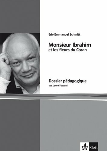 Monsieur Ibrahim et les fleurs du Coran: Dossier pédagogique. Französische Lektüre für die Oberstufe