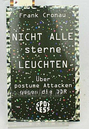 Nicht alle Sterne leuchten. Über postume Attacken gegen die DDR
