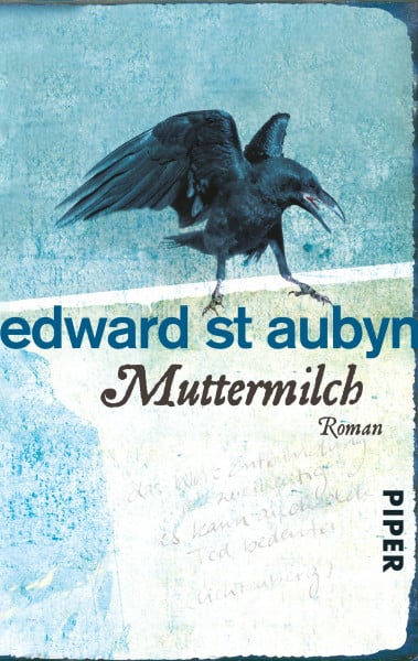 Muttermilch: Roman (Melrose-Saga)