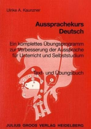 Aussprachekurs Deutsch, Textbuch und Übungsbuch: Text- und Übungsbuch