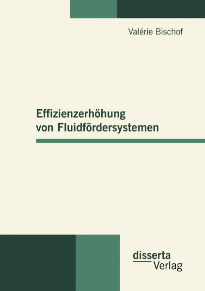 Effizienzerhöhung von Fluidfördersystemen: Diss.