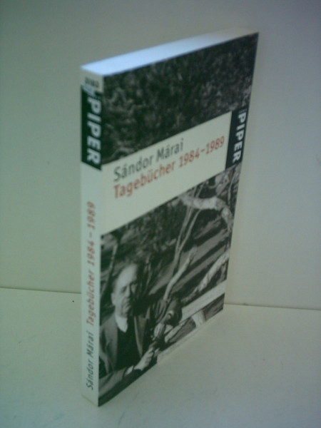 Tagebücher 1984–1989: Ausgew. u. aus d. Ungar. v. Hans Skirecki. Nachw. v. Ernö Zeltner (Piper Taschenbuch, Band 3183)