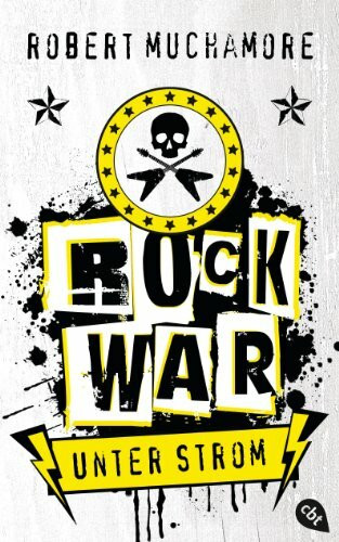 Rock War - Unter Strom (Rock War (Serie), Band 1)