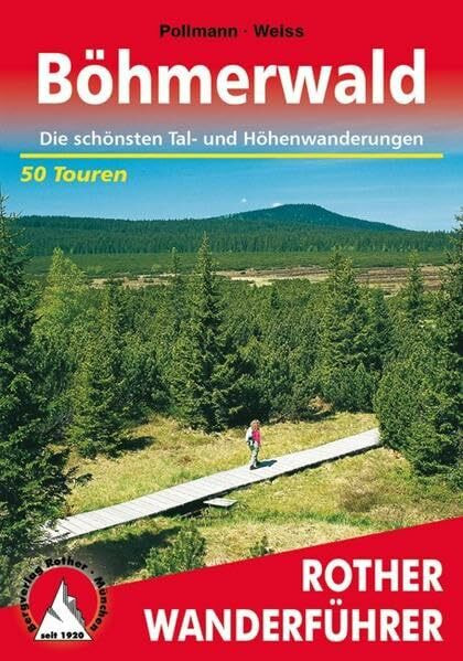 Böhmerwald: 50 ausgewählte Wanderungen (Rother Wanderführer)