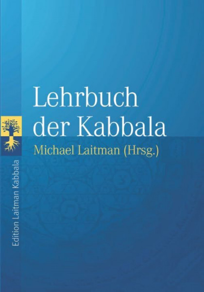 Lehrbuch der Kabbala: Grundlagentexte zur Vorbereitung auf das Studium der authentischen Kabbala