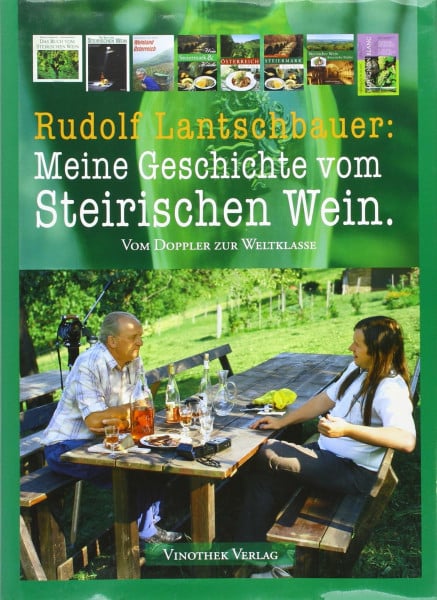 Steirischer Wein - Vom Doppler zur Weltklasse