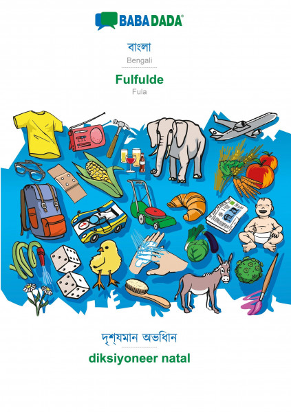 BABADADA, Bengali (in bengali script) - Fulfulde, visual dictionary (in bengali script) - diksiyoneer natal