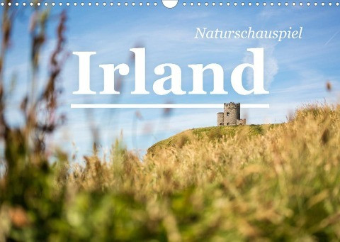 Naturschauspiel Irland (Wandkalender 2022 DIN A3 quer)