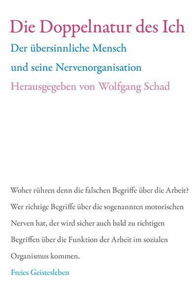 Die Doppelnatur des Ich: Der übersinnliche Mensch und seine Nervenorganisation