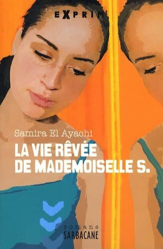 LA VIE REVEE DE MADEMOISELLE S (ANC ED)