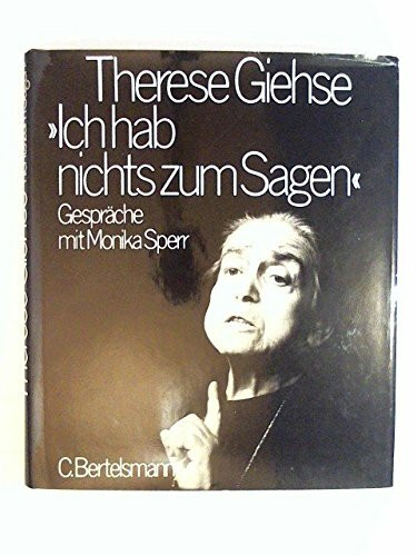 Therese Giehse: Ich hab nichts zum Sagen