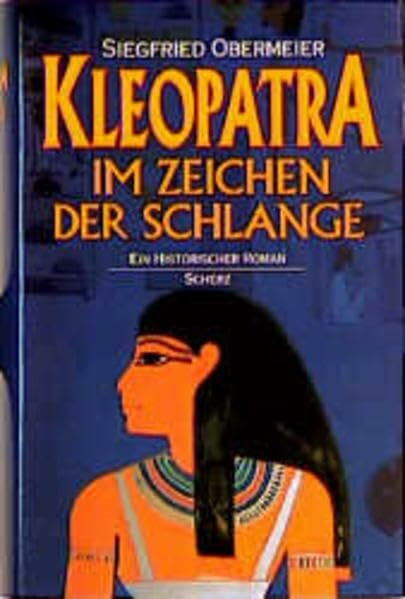 Kleopatra: Im Zeichen der Schlange