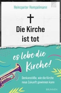 Die Kirche ist tot - es lebe die Kirche