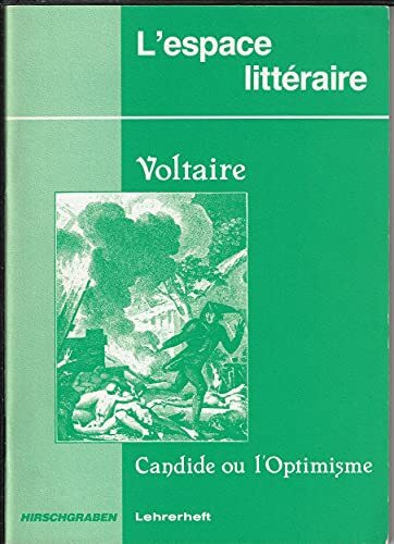 Candide ou l´Optimisme; L´espace littéraire; Französische Texte für die Sekundarstufe 2; Lehrerheft von Heribert Walter