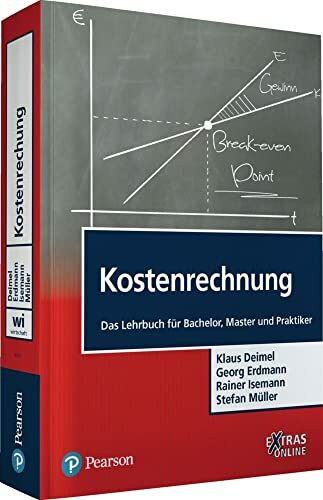 Kostenrechnung: Das Lehrbuch für Bachelor, Master und Praktiker (Pearson Studium - Economic BWL)