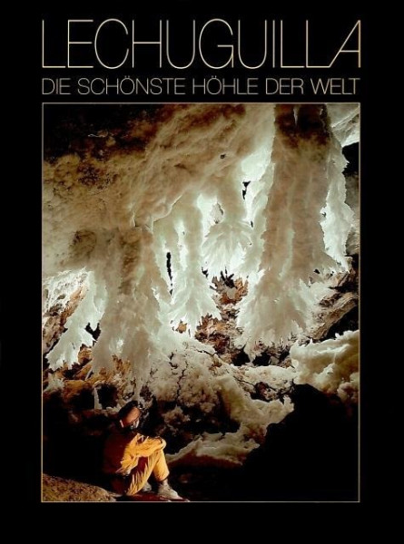 Lechuguilla - Die schönste Höhle der Welt