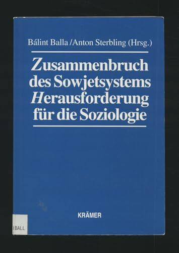 Zusammenbruch des Sowjetsystems - Herausforderung für die Soziologie