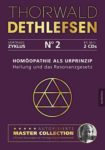 Homöopathie als Urprinzip - Heilung und das Resonanzgesetz