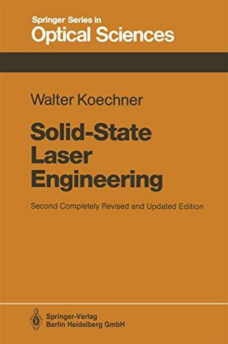 Solid-State Laser Engineering (Springer Series in Optical Sciences, 1)