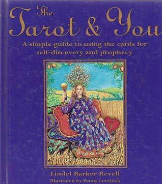 The Tarot and You: Book and Cards: A Simple Guide to Using the Cards for Self-Discovery and Prophecy