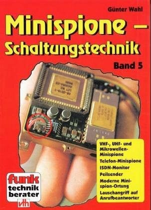 VHF-, UHF- und Mikrowellen-Minispione, Telefon-Minispione, ISDN-Monitor, Peilsender, Moderne Minispion-Ortung, Lauschangriff auf Anrufbeantworter