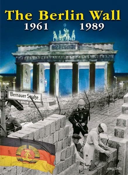 The Berlin Wall: 1961-1989