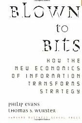 Blown to Bits. How the New Economics of Information Transforms Strategy.