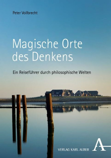 Magische Orte des Denkens: Ein Reiseführer durch philosophische Welten