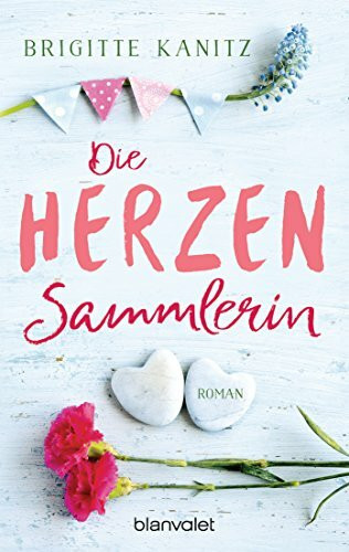 Die Herzensammlerin: Roman