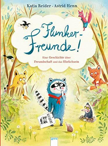 Flunker-Freunde!: Eine Geschichte über Freundschaft und das Ehrlichsein