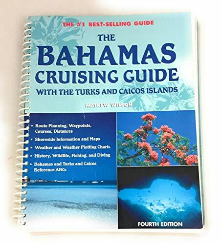 The Bahamas Cruising Guide: With The Turks And Caicos Islands