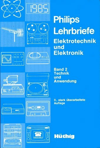 Philips Lehrbriefe. Technik und Anwendung. (Bd. 2)