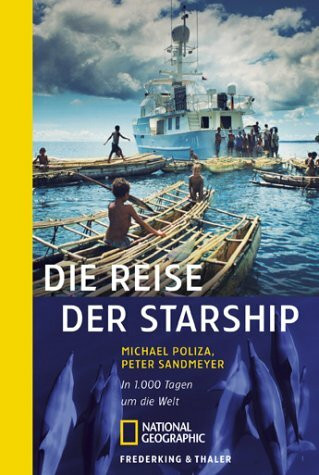 Die Reise der Starship: In 1000 Tagen um die Welt (National Geographic Taschenbücher)