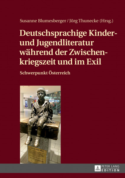 Deutschsprachige Kinder- und Jugendliteratur während der Zwischenkriegszeit und im Exil