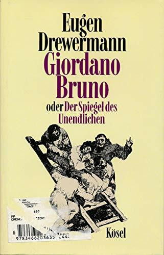 Giordano Bruno oder Der Spiegel des Unendlichen