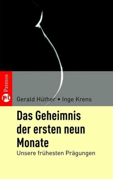 Das Geheimnis der ersten neun Monate: Unsere frühesten Prägungen