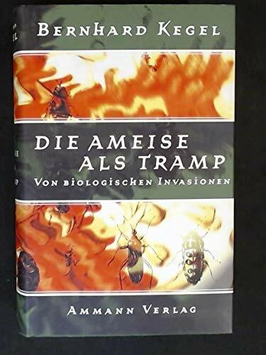 Die Ameise als Tramp: Von biologischen Invasionen
