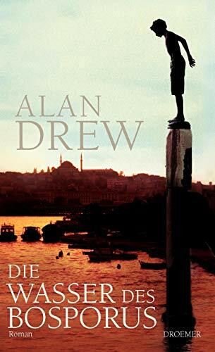 Die Wasser des Bosporus: Roman